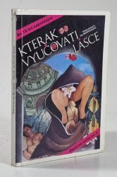 Kterak vyučovati / Denisa - čili umění měniti požitky rozkoše dle učení D. P. Jezuitů a jejich žáků / aneb love story trochu jinak