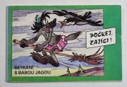 Počkej, zajíci! - Setkání s babou Jagou - 