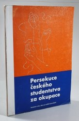 Persekuce českého studentstva za okupace - 