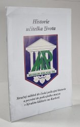 Historie, učitelka života - Stručný náhled do české policejní historie a pozvání do policejního muzea v bývalém klášteře na Karlově