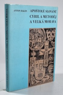 Apoštolé Slovanů Cyril a Metoděj a Velká Morava