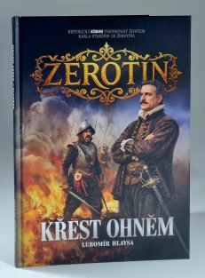 Žerotín - Křest ohněm