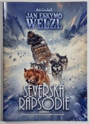 Jan Eskymo Welzl - Severská rapsodie - 