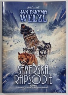 Jan Eskymo Welzl - Severská rapsodie