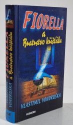 Fiorella a Bratrstvo křišťálu - Dobrodružství dcery dvorního alchymisty císaře Rudolfa II.
