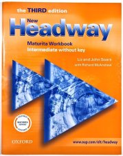 New Headway Intermediate Maturita Workbook without key - Third Edition