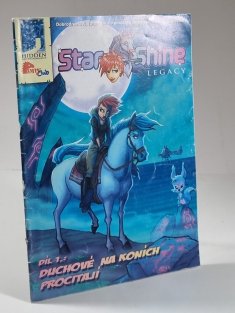Star Shine Legacy #01: Duchové na koních procitají