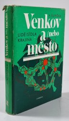 Venkov a/nebo město - lidé, sídla, krajina - 