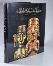 Inkové - Poklady starobylých civilizací - 