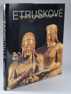 Etruskové - Poklady starobylých civilizací