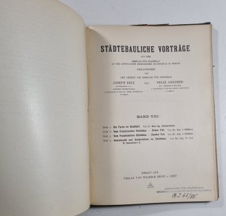Städtebauliche Vorträge (Band VII., Heft 1-6 / Band VIII., Heft 1-4 / Band IX., Heft 1-4+7)