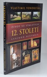 Život ve staletích - 12. století - Lexikon historie