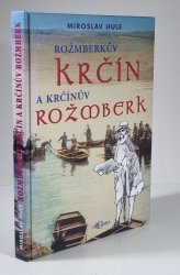 Rožmberkův Krčín a Krčínův Rožmberk - 