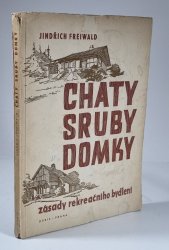 Chaty, sruby, domky - zásady rekreačního bydlení - 