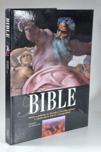 Bible - Místa a příběhy ze Starého a Nového zákona v uměleckých dílech a fotografiích
