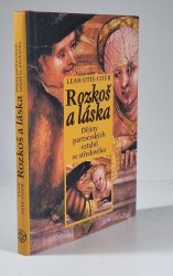 Rozkoš a láska - Dějiny partnerských vztahů ve středověku - 