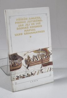 Příběh Amleta, prince jutského, jak jej ve své dánské kronice zapsal Saxo Grammaticus