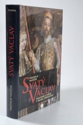 Svatý Václav - Panovník a světec v raném středověku - 