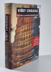 Střet civilizací - Boj kultur a proměna světového řádu