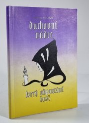 Duchovní vůdce, který odpoutává duši - praktická mystika