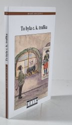 To byla c.k. trafika - 