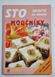 Sto receptů na domácí moučníky - pro den všední i sváteční