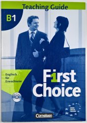 First Choice B1 Teaching Guide + CD - Englisch für Erwachsene