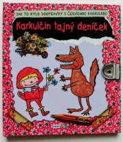 Karkulčin tajný deníček - Jak to bylo doopravdy s Červenou Karkulkou