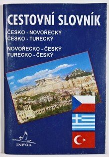 Cestovní slovník česko-novořecký, novořecko-český, česko-turecký, turecko-český 