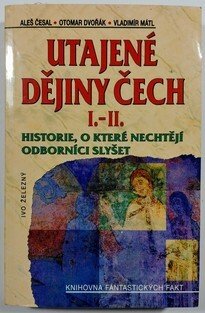 Utajené dějiny Čech I.-II.