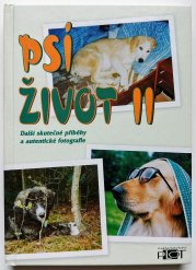 Psí život II. - Další skutečné příběhy a autentické fotografie 