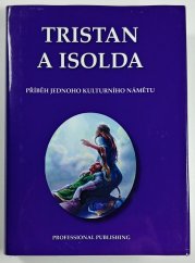 Tristan a Isolda - Příběh jednoho kulturního námětu