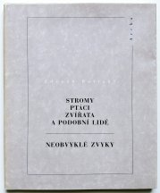 Stromy, ptáci, zvířata a podobní lidé -  Neobvyklé zvyky - 