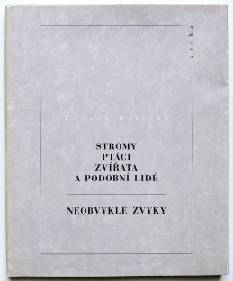 Stromy, ptáci, zvířata a podobní lidé -  Neobvyklé zvyky
