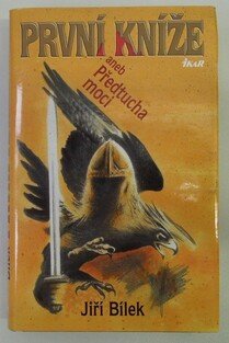 První kníže aneb předtucha moci