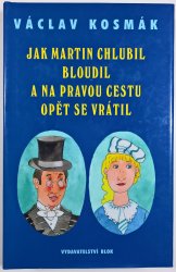 Jak Martin Chlubil bloudil a na pravou cestu opět se vrátil - 