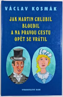 Jak Martin Chlubil bloudil a na pravou cestu opět se vrátil
