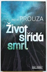 Život střídá smrt - 