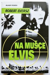 Na mušce Elvis - 