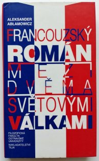 Francouzský román mezi dvěma světovými válkami
