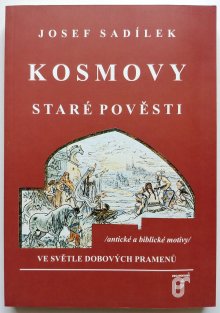 Kosmovy staré pověsti ve světle dobových pramenů