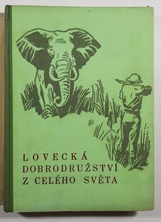 Lovecká dobrodružství z celého světa