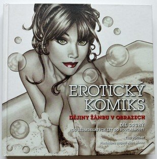 Erotický komiks #02: Dějiny žánru v obrazech - Od sedmdesátých let do současnosti