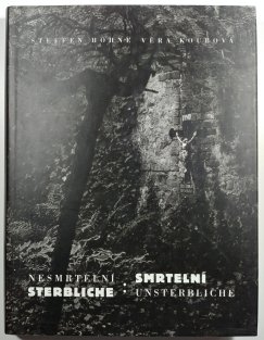 Nesmrtelní - Smrtelní ( Sterbliche - unsterbliche )