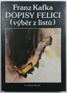 Dopisy Felici (výběr z listů)