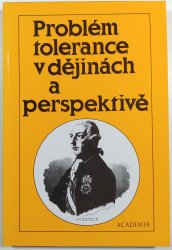 Problém tolerance v dějinách a perspektivě - 