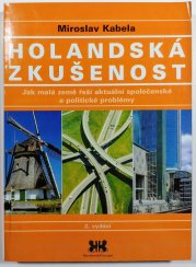 Holandská zkušenost - Jak malá země řeší aktuální společenské a politické problémy