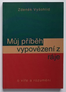 Můj příběh vypovězení z ráje