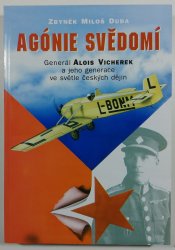 Agónie svědomí - Generál Alois Vicherek a jeho generace ve světle českých dějin