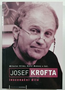 Josef Krofta - inscenační dílo